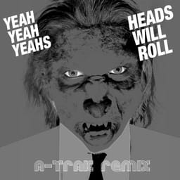 کاور اهنگ Heads Will Roll (A-Trak Remix) Slowed