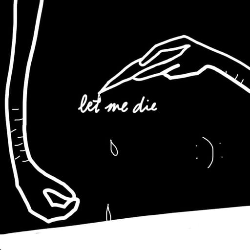 کاور اهنگ Let Me Die از Lil Happy Lil Sad